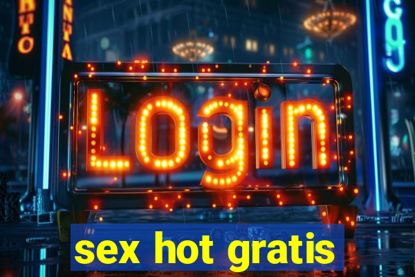 sex hot gratis